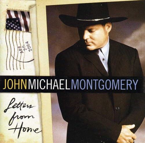 JOHN MICHAEL MONTGOMERY - Letters from Home [Us Import] - Zortam Music
