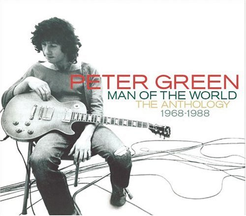 Peter Green - Man Of The World, The Anthology 1968-1988 (Disc 1) - Zortam Music