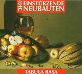 Tabula Rasa Import by Einsturzende Neubauten
