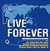 LIVE FOREVER-The Best Of 90’s UK Rock-