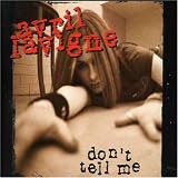 Lyrics to the Avril Lavigne album Don't Tell Me