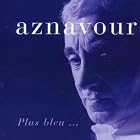 Plus Bleu [IMPORT] by Charles Aznavour