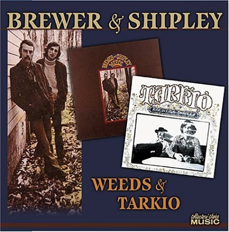 BREWER & SHIPLEY - WEEDS/TARKIO - Zortam Music
