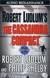 The Cassandra Compact: A Covert-One Novel