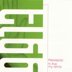 Freezepop - Hi-Five My Remix - Zortam Music