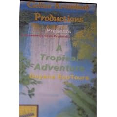 Caribbean: Guyana: A Tropical Adventure (Guyana Eco-Tours)