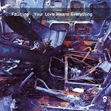 Your Love Means Everything EXTRA TRACKS Import by Faultline