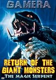 Return of the Giant Monsters - The Magic SerpentReturn of the Giant Monsters - The Magic Serpent