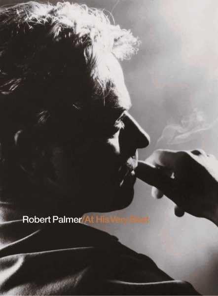 Robert Palmer - At His Very Best ; Deluxe Sound & Vision [2 CD & DVD] - Zortam Music