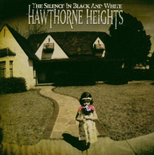 HAWTHORNE HEIGHTS - The Silence In Black And White - Zortam Music