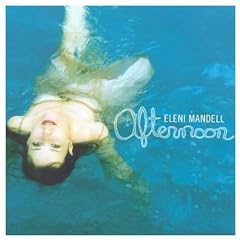 Eleni Mandell - Afternoon