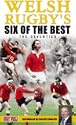 Welsh Rugby's Six Of The Best - The Seventies