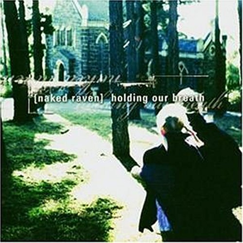 Naked Raven - Holding Our Breath - Zortam Music