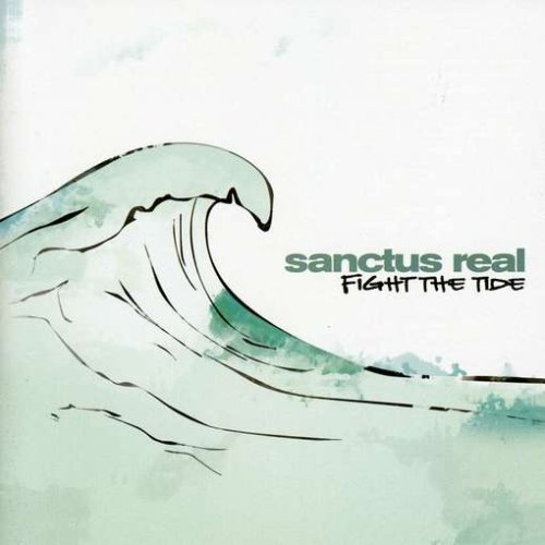 Fight the Tide by Sanctus Real album cover