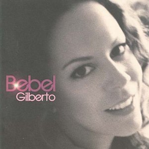 Bebel Gilberto - Closer - Zortam Music