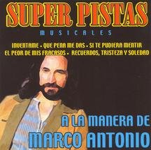 Super Pistas Musicales a la Manera de Marco Antonio