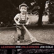 Jim Cole - Learning and Unlearning - Zortam Music