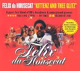 Kittenz and Thee Glitz by Felix Da Housecat
