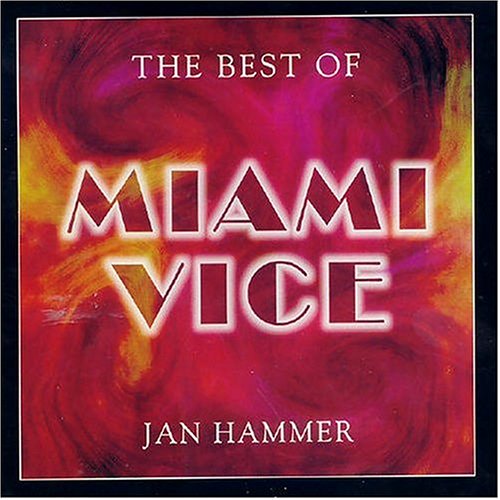 JAN HAMMER - Best of Miami Vice - Zortam Music