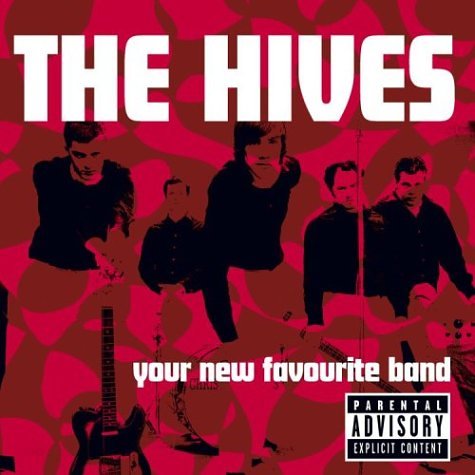 The Hives - Your New Favorite Band - Zortam Music