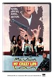 Mi Vida Loca (My Crazy Life)