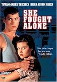She Fought Alone (True Stories Collection TV Movie)