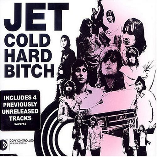 Jet - COLD HARD BITCH Lyrics - Zortam Music