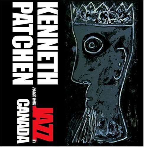 Kenneth Patchen Reads With Jazz in Canada