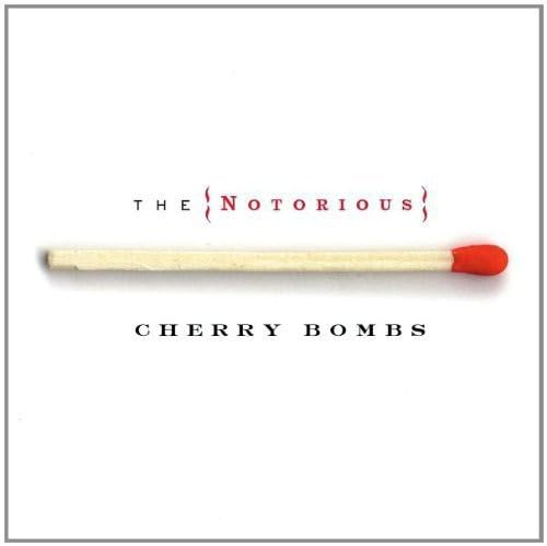 The Notorious Cherry Bombs