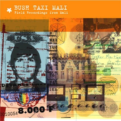 Bush Taxi Mali: Field Recordings from Mali