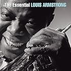 The Essential Louis Armstrong [ORIGINAL RECORDING REMASTERED] by Louis Armstrong