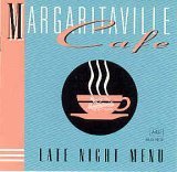 Jimmy Buffett - Margaritaville Cafe Late Night Menu - Zortam Music