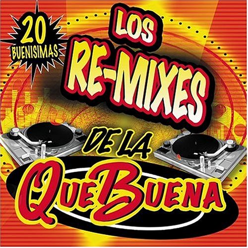 Los Re-Mixes de la Que Buena