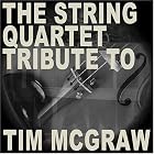 The String Quartet Tribute to Tim McGraw by Tommy / Loudermilk, John D. / Simmons, M. Barnes (Composer), R. / Jennings, Waylon Crowell (Composer), Steve / Anderson, Jeb Stuart / Hall, Mark Dukes (Composer), J. / Wiseman, Craig Leary (Composer), R. / James, T. Lerner (Composer), C. / Johnson, L. Martin (Composer), Aimee / Luther, Bill Mayo (Composer), Jim McMillen (Composer), W. / Barnhill, J. Perry (Composer), Stephony Smith (Composer), P. Vassar (Composer), Craig / Steele, J. / Anderson, A. Wiseman (Composer), Jim McMillen (Conductor), Da Capo Players (Performer)