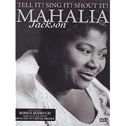 Mahalia Jackson: Tell It! Sing It! Shout It!