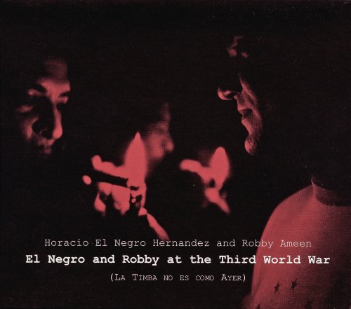 Robby and Negro at the Third World War (La Timba No Es Como Ayer)