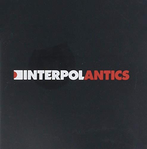 Interpol - Antics [ADVANCE] - Zortam Music