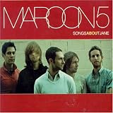 Lyrics to the Maroon 5 album Songs About Jane