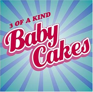 3 Of A Kind - Baby Cakes - Zortam Music