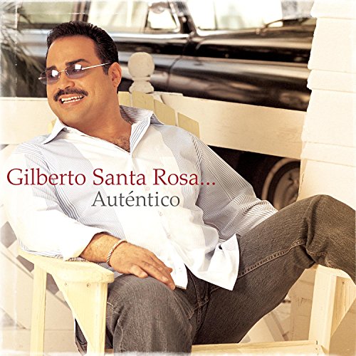 Gilberto Santa Rosa - Autintico - Zortam Music