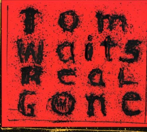 Tom Waits - Real Gone (2004) - Zortam Music