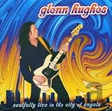 Soulfully Live in the City of Angels by Glenn Hughes