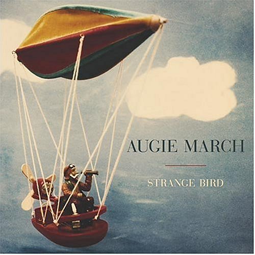 Augie March - Strange Bird - Zortam Music