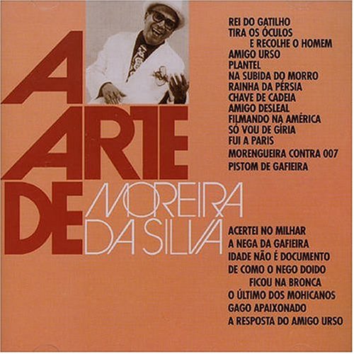 A Arte de Moreira Da Silva