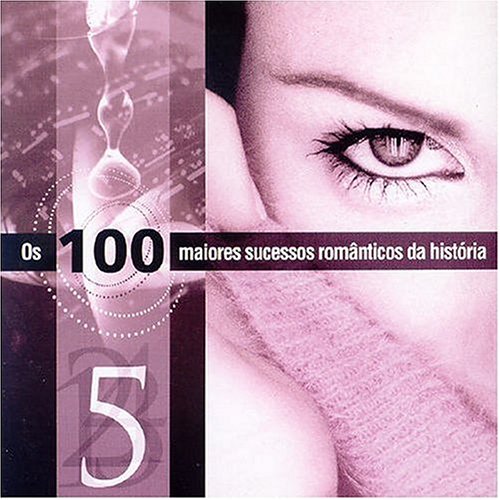 100 Maiores Sucessos Romanticos Da Historia V.5