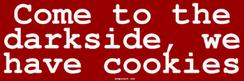 Come to the darkside, we have cookies Large Bumper Sticker
