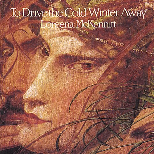 To Drive the Cold Winter Away by Loreena McKennitt album cover