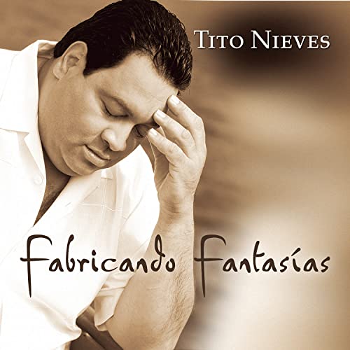 Tito Nieves - Fabricando Fantasias - Zortam Music