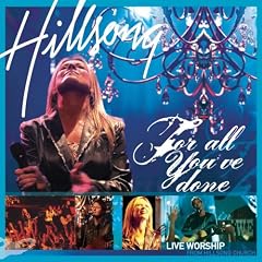 Hillsong&nbsp;-&nbsp;For All You`ve Done
