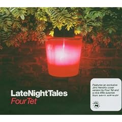 Four Tet&nbsp;-&nbsp;Late Night Tales